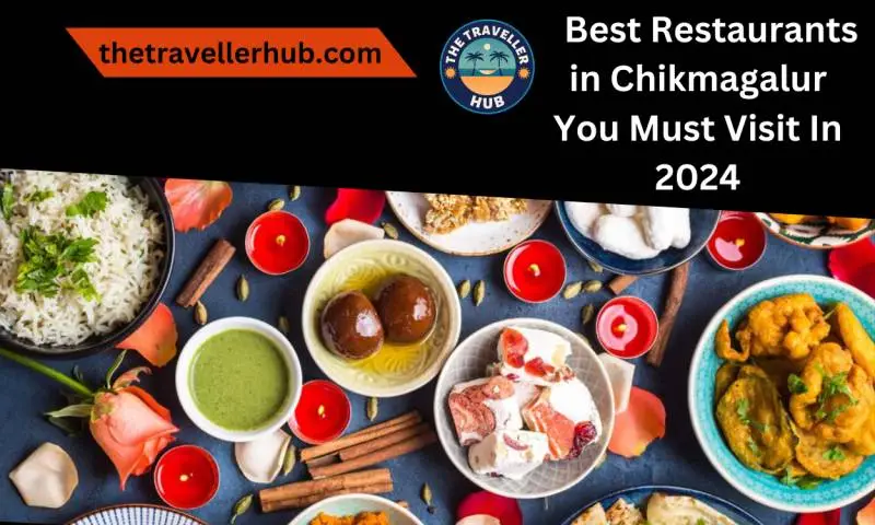 7 Best Restaurants in Chikmagalur You Must Visit In 2024