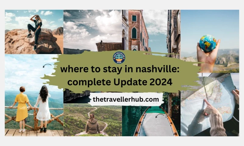 where to stay in nashville: complete Update 2024